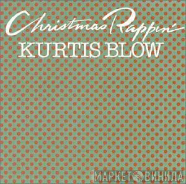  Kurtis Blow  - Christmas Rappin'