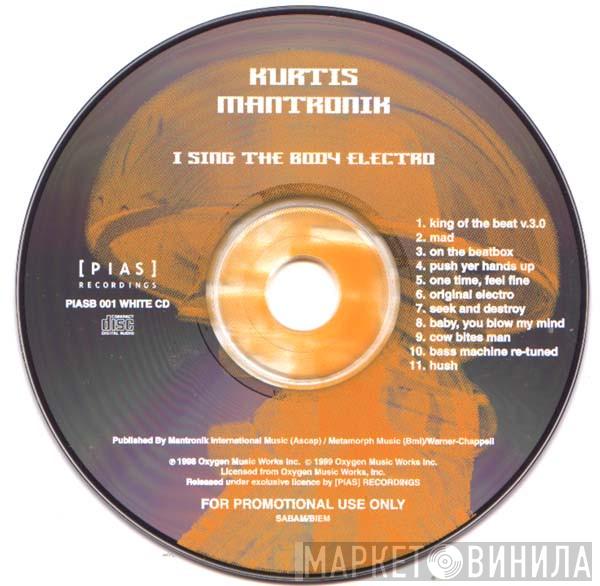  Kurtis Mantronik  - I Sing The Body Electro