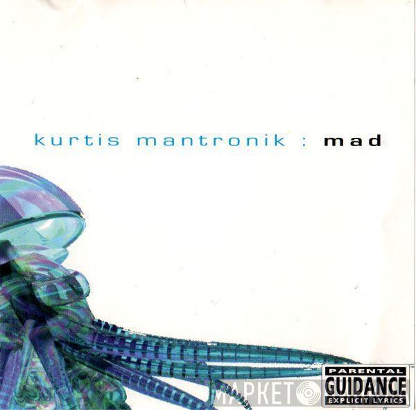 Kurtis Mantronik - Mad