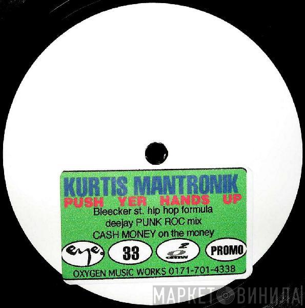  Kurtis Mantronik  - Push Yer Hands Up