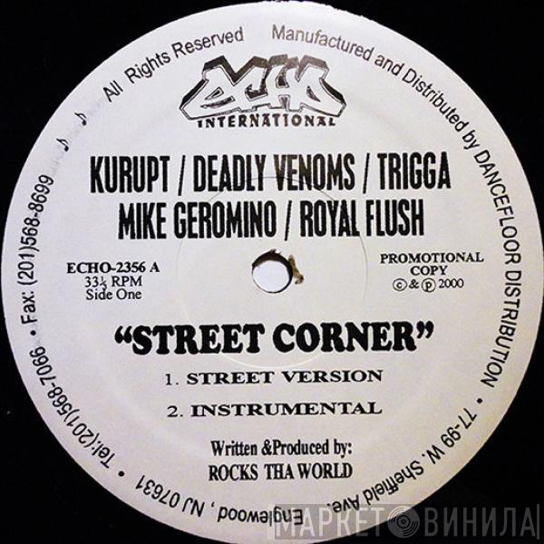 Kurupt, Deadly Venoms, Trigga , Mic Geronimo, Royal Flush, Ol' Dirty Bastard - Street Corner / Drug Free