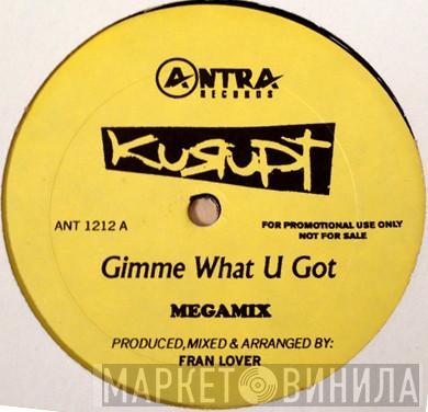 Kurupt - Gimme What U Got Megamix / Ask Yourself Megamix