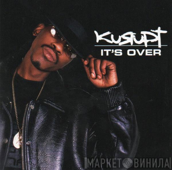 Kurupt - It's Over