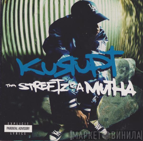 Kurupt - Tha Streetz Iz A Mutha