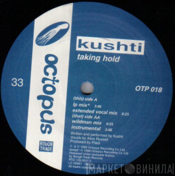  Kushti  - Taking Hold