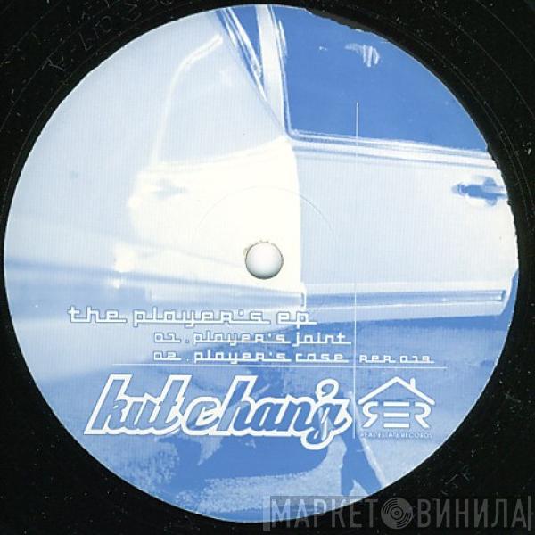 Kut Chang' - The Player's EP