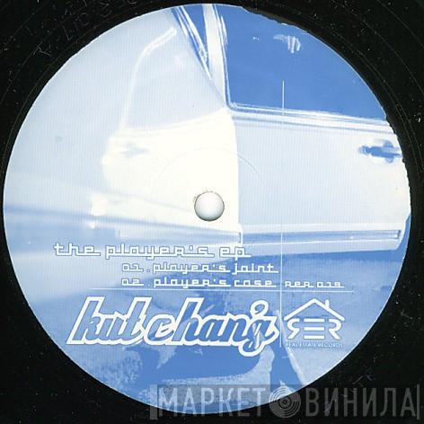  Kut Chang'  - The Player's EP