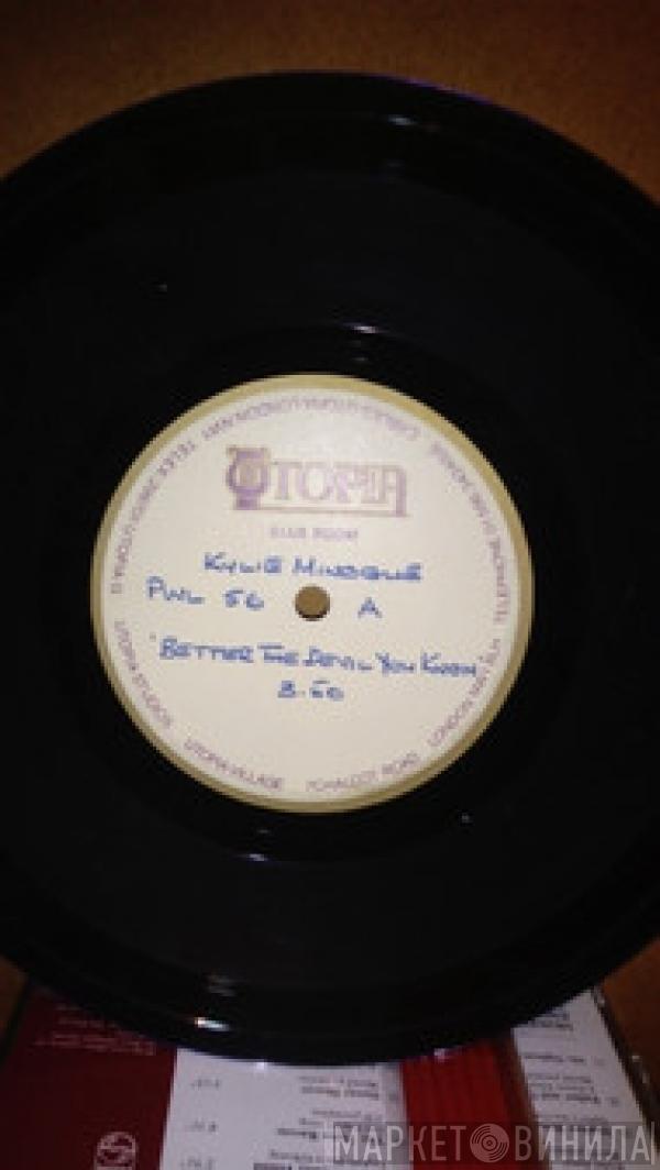  Kylie Minogue  - Better The Devil You Know