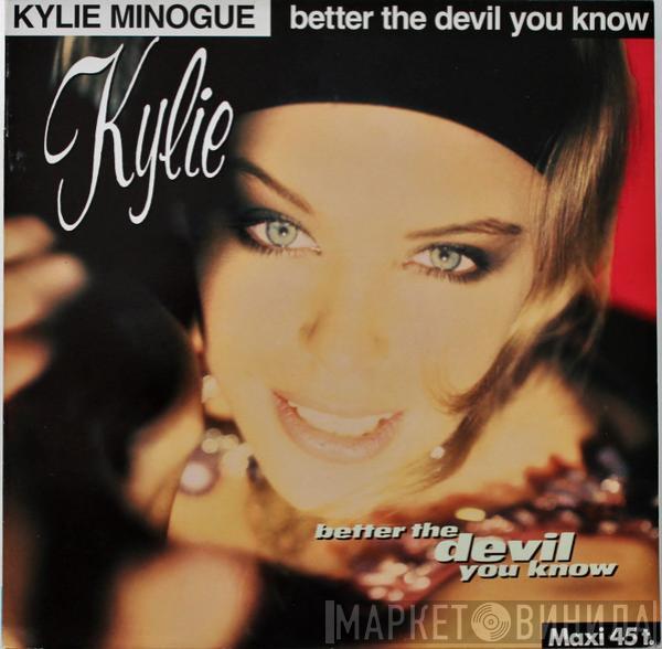  Kylie Minogue  - Better The Devil You Know