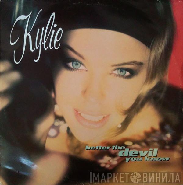  Kylie Minogue  - Better The Devil You Know