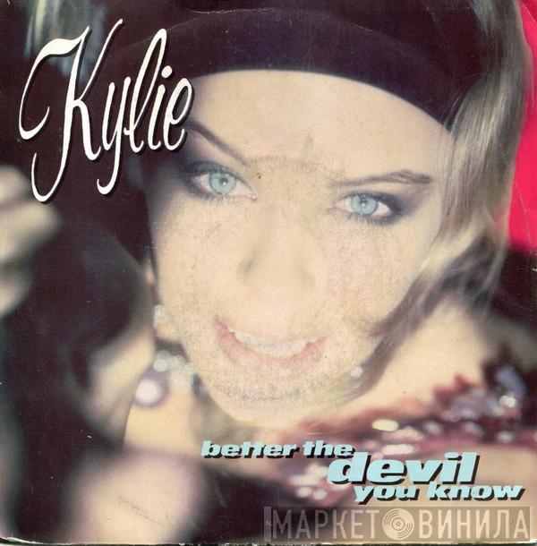  Kylie Minogue  - Better The Devil You Know