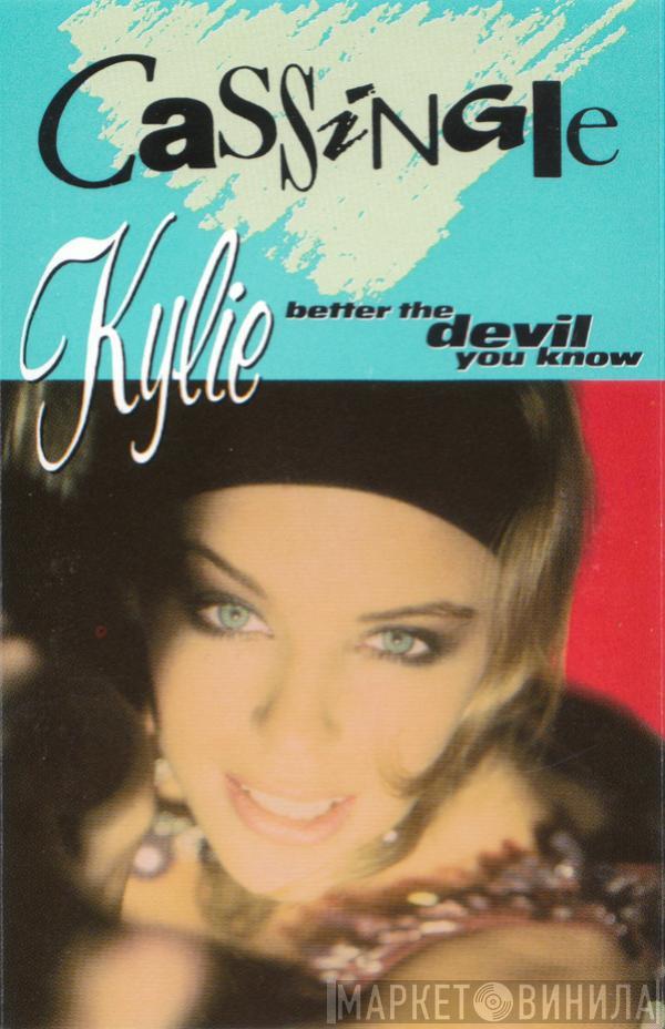 Kylie Minogue  - Better The Devil You Know