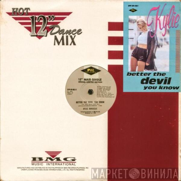  Kylie Minogue  - Better The Devil You Know