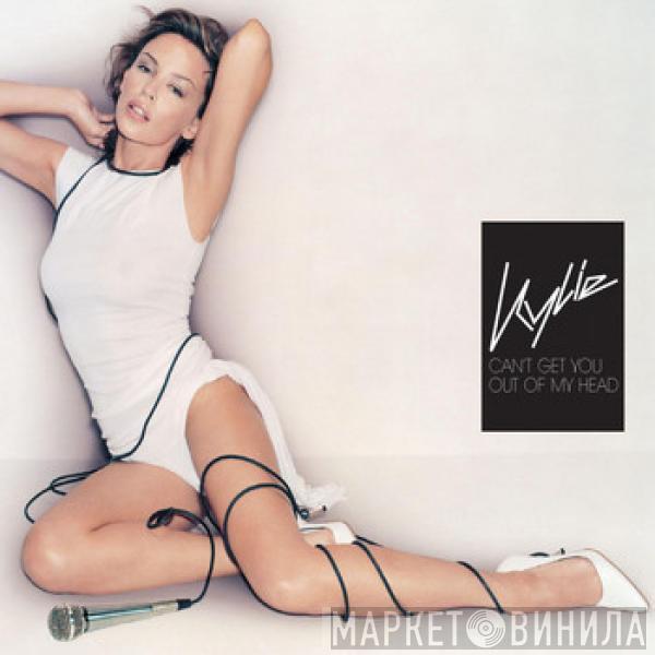  Kylie Minogue  - Can't Get You Out Of My Head