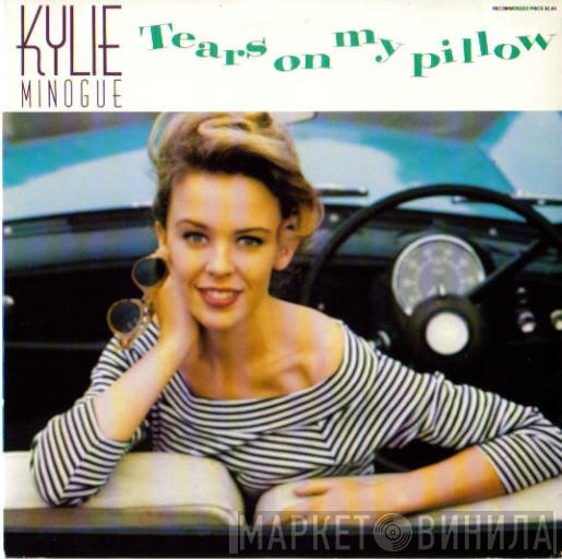  Kylie Minogue  - Tears On My Pillow