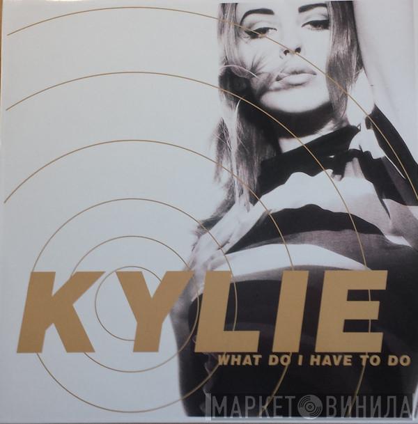  Kylie Minogue  - What Do I Have To Do