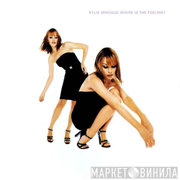  Kylie Minogue  - Where Is The Feeling?
