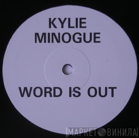  Kylie Minogue  - Word Is Out
