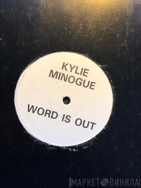  Kylie Minogue  - Word Is Out