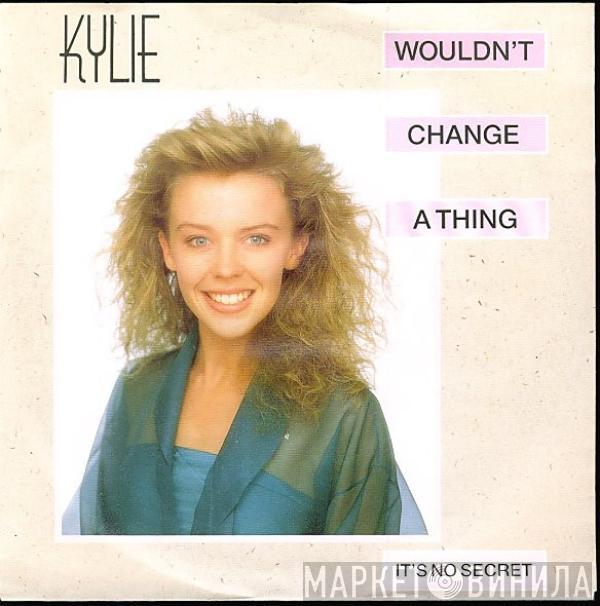 Kylie Minogue - Wouldn't Change A Thing