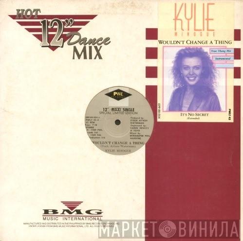  Kylie Minogue  - Wouldn't Change A Thing