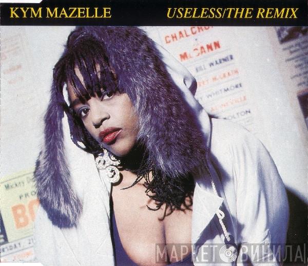  Kym Mazelle  - Useless/The Remix