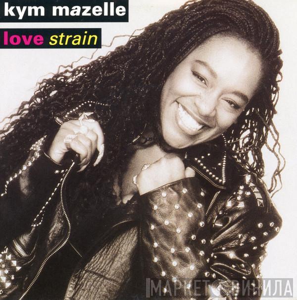  Kym Mazelle  - Love Strain