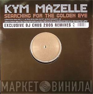  Kym Mazelle  - Searching For The Golden Eye (DJ Chus 2005 Mixes)