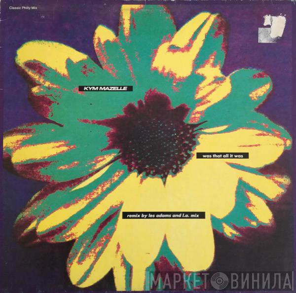  Kym Mazelle  - Was That All It Was (Classic Philly Mix)