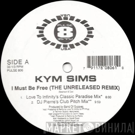 Kym Sims - I Must Be Free (The Unreleased Remix)