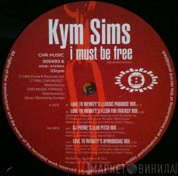  Kym Sims  - I Must Be Free