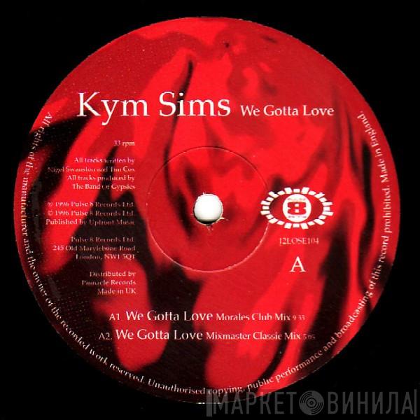 Kym Sims - We Gotta Love