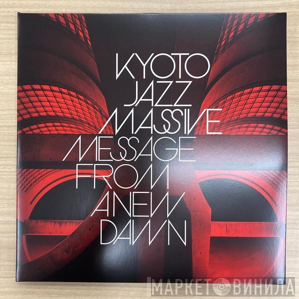 Kyoto Jazz Massive - Message From A New Dawn