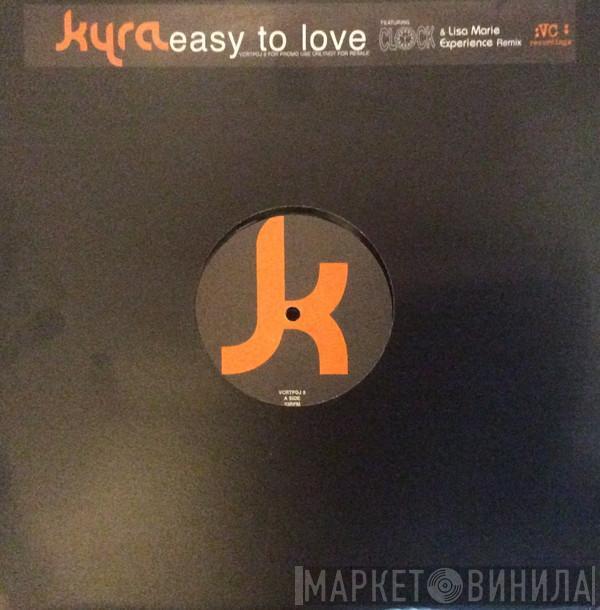  Kyra   - Easy To Love