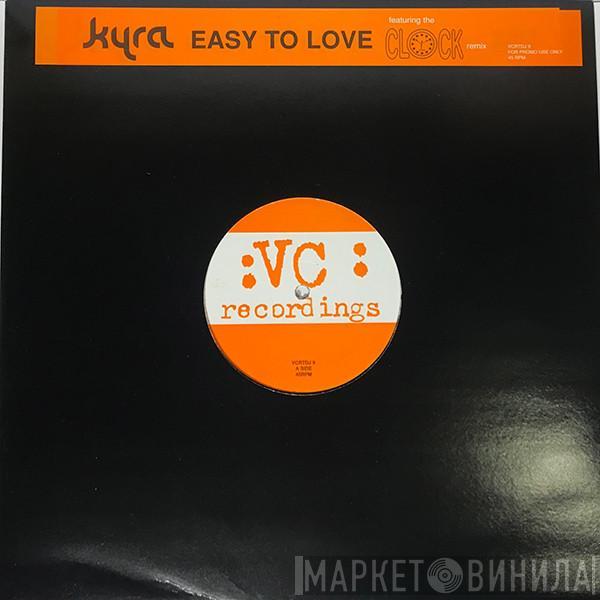 Kyra  - Easy To Love