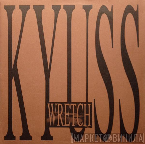 Kyuss - Wretch