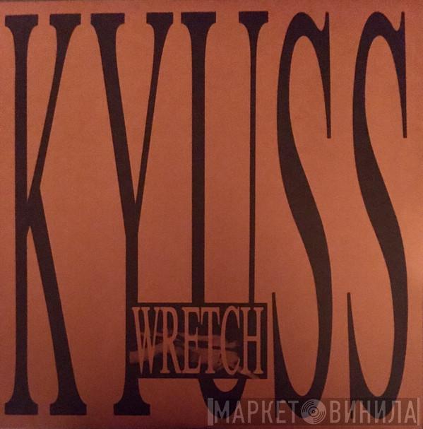 Kyuss - Wretch
