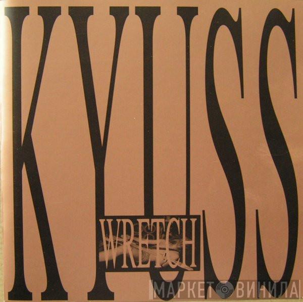 Kyuss - Wretch