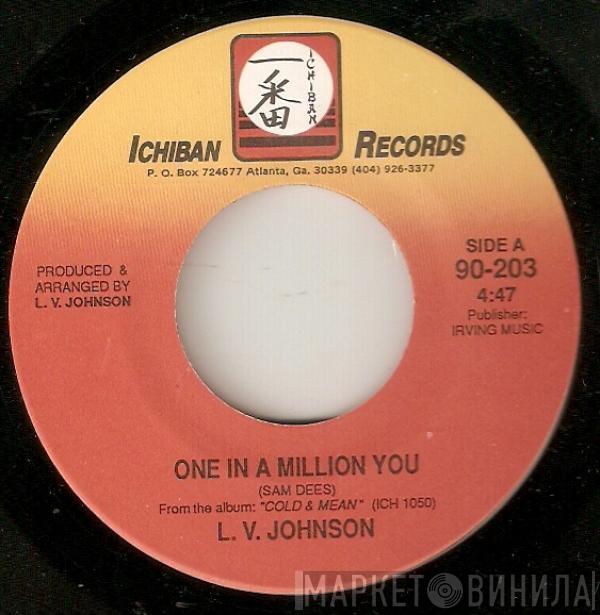 L. V. Johnson - One In A Million You