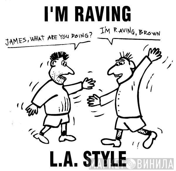  L.A. Style  - I'm Raving / O Si Nene