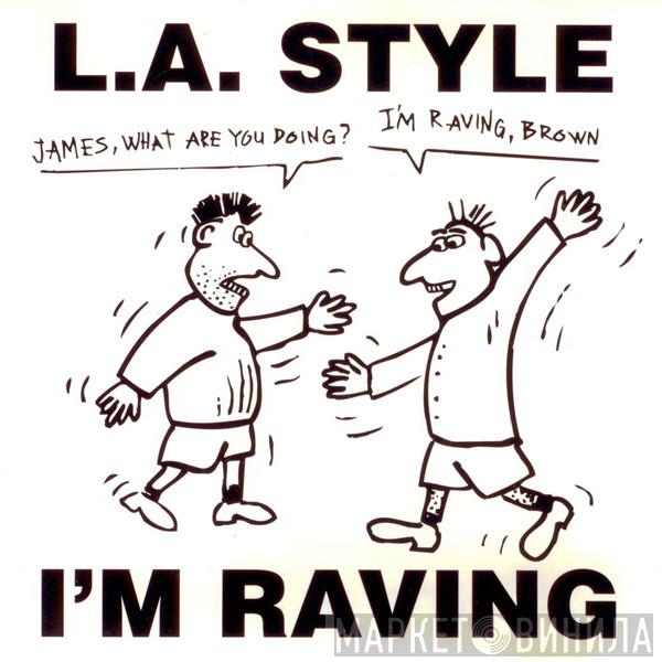  L.A. Style  - I'm Raving