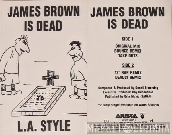  L.A. Style  - James Brown Is Dead