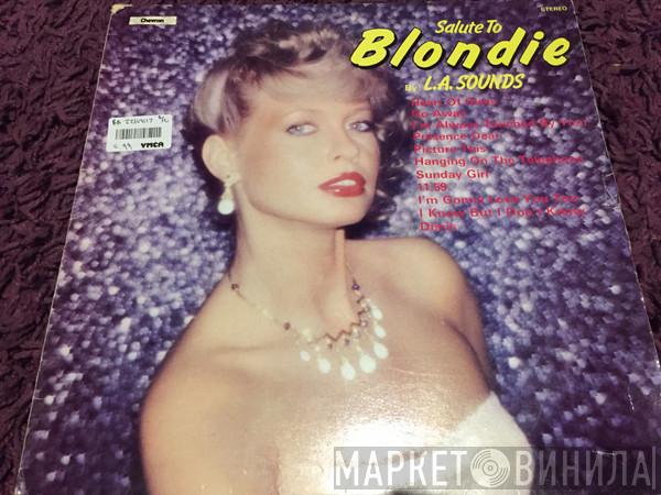 L.A. Sounds - Salute To Blondie
