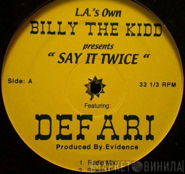 L.A.'s Own Billy The Kidd, Defari - Say It Twice
