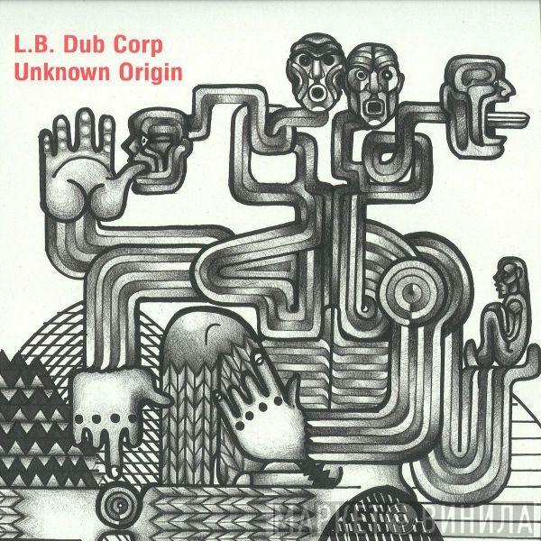 L.B. Dub Corp - Unknown Origin