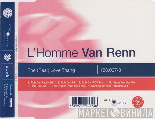  L'Homme Van Renn  - The (Real) Love Thang