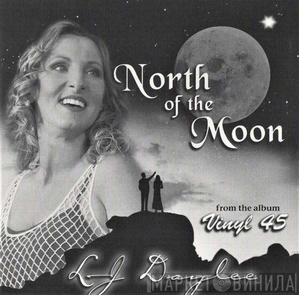 L.J. Daylee - North Of The Moon