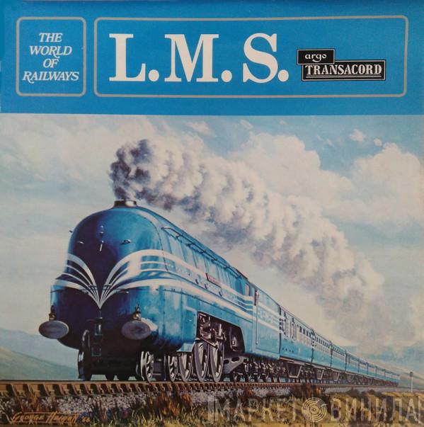  - L.M.S. - London Midland And Scottish Steam Locomotives, At Work On British Railways, Between 1955 And 1962