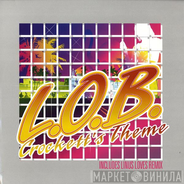 L.O.B. - Crockett's Theme