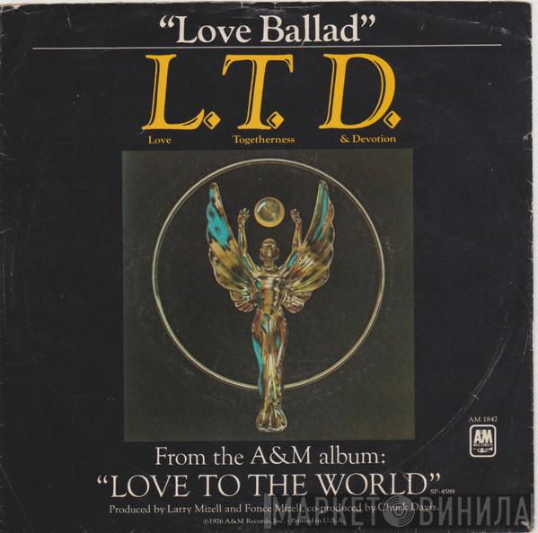  L.T.D.  - Love Ballad / Let The Music Keep Playing